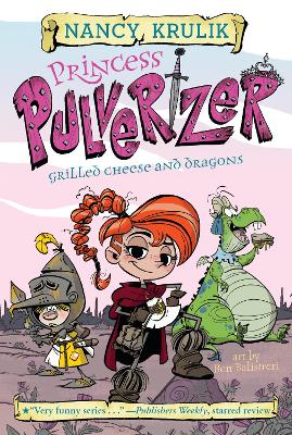 Princess Pulverizer Grilled Cheese and Dragons #1 book