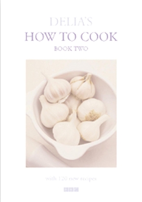 Delia's How To Cook: Book Two book