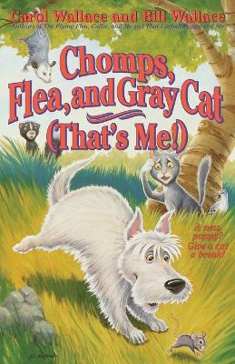 Chomps, Flea, and Gray Cat (That's Me!) book