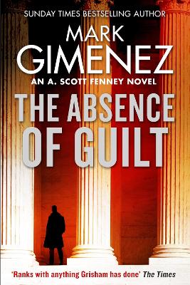 The The Absence of Guilt by Mark Gimenez