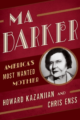 Ma Barker by Chris Enss