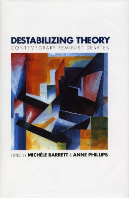 Destabilizing Theory by Anne Phillips