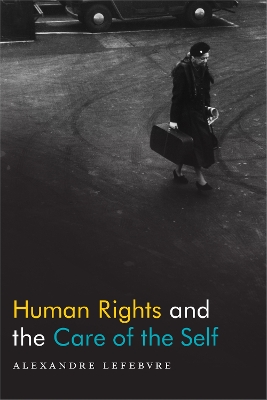 Human Rights and the Care of the Self book