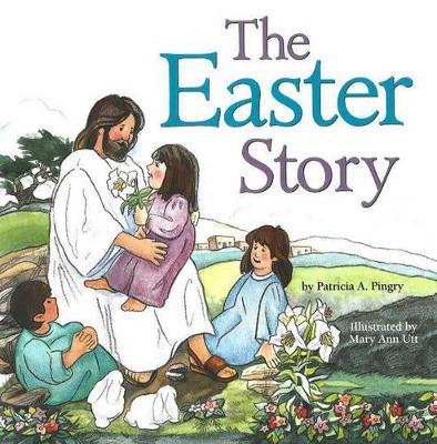 Easter Story by Patricia A. Pingry