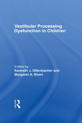 Vestibular Processing Dysfunction in Children by Kenneth J Ottenbacher