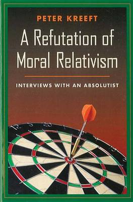 Refutation of Moral Relativism book