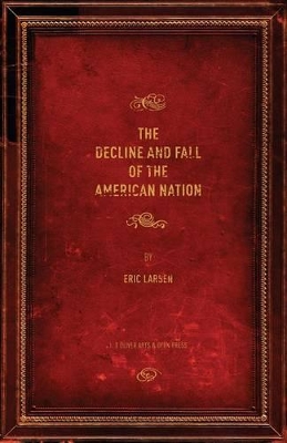 The Decline and Fall of the American Nation book