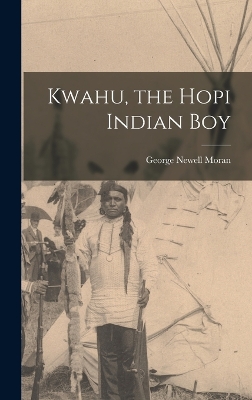 Kwahu, the Hopi Indian Boy by George Newell Moran