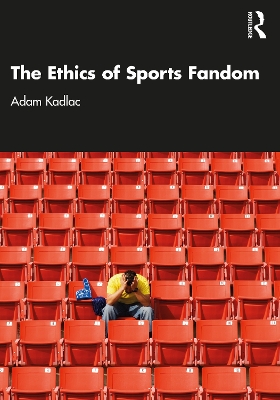 The Ethics of Sports Fandom book