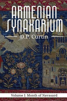 The Armenian Synaxarium: Volume I- Navasard book