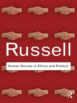 Human Society in Ethics and Politics by Bertrand Russell