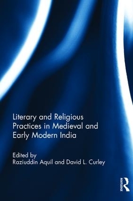 Literary and Religious Practices in Medieval and Early Modern India book