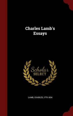 Charles Lamb's Essays by Charles Lamb