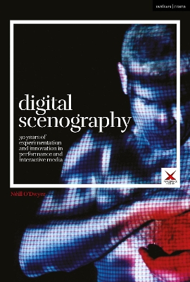 Digital Scenography: 30 Years of Experimentation and Innovation in Performance and Interactive Media book