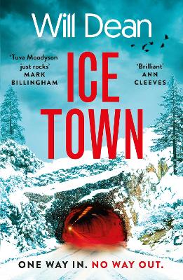 Ice Town: the explosive new thriller featuring Tuva Moodyson by Will Dean