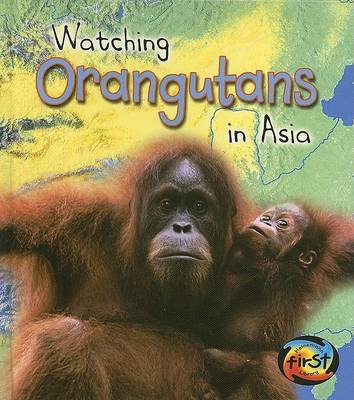 Watching Orangutans in Asia book