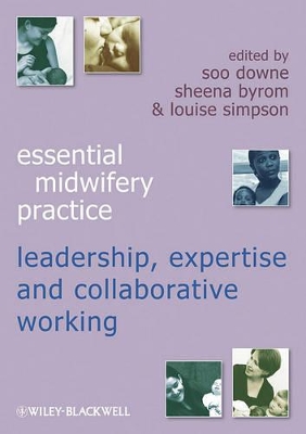 Essential Midwifery Practice - Leadership, Expertise and Collaborative Working book