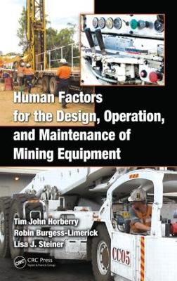 Human Factors for the Design, Operation, and Maintenance of Mining Equipment book