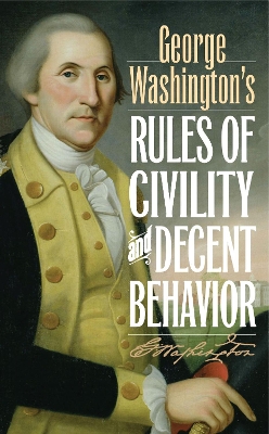 George Washington's Rules of Civility and Decent Behavior book