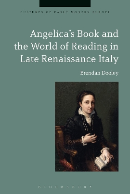 Angelica's Book and the World of Reading in Late Renaissance Italy by Professor Brendan Dooley