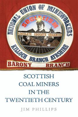 Scottish Coal Miners in the Twentieth Century book