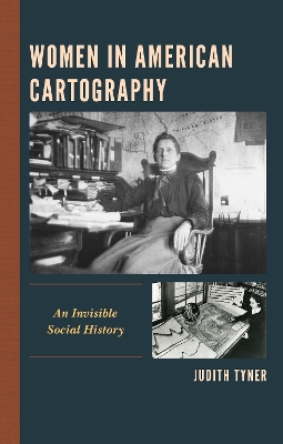 Women in American Cartography: An Invisible Social History book