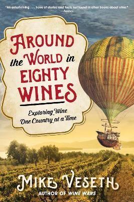 Around the World in Eighty Wines: Exploring Wine One Country at a Time book