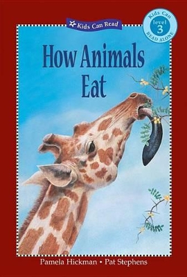 How Animals Eat by Pamela Hickman