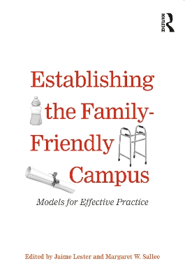 Establishing the Family-Friendly Campus by Jaime Lester
