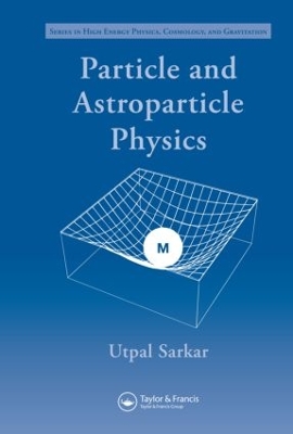 Particle and Astroparticle Physics book