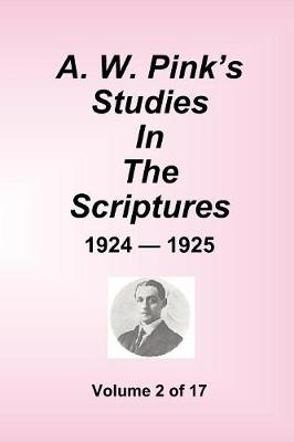 A.W. Pink's Studies in the Scriptures - 1924-25, Volume 2 of 17 book