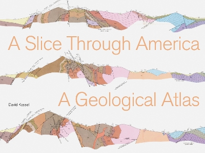 A Slice through America: A Geological Atlas book