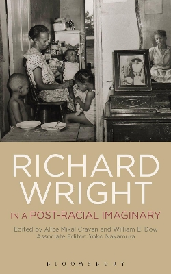 Richard Wright in a Post-Racial Imaginary by Dr. William E. Dow