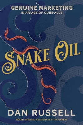 Snake Oil: Striking Profit in the Wild West of Digital Marketing book