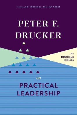 Peter F. Drucker on Practical Leadership book