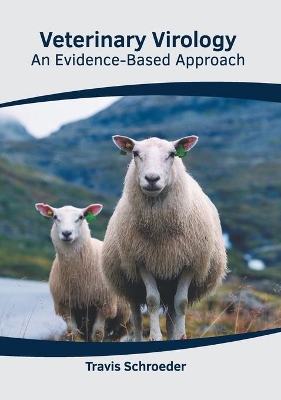 Veterinary Virology: An Evidence-Based Approach book
