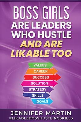 Boss Girls Are Leader Who Hustle And Are Likabe Too book