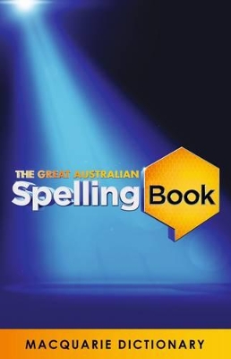 The Great Australian Spelling Book by Macquarie Dictionary