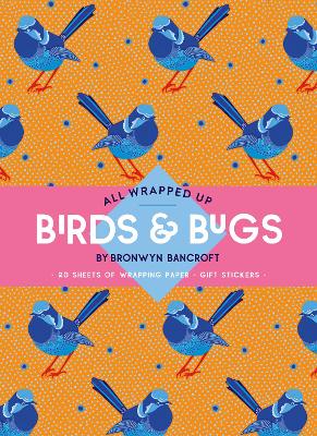 All Wrapped Up: Birds & Bugs: A Wrapping Paper Book book