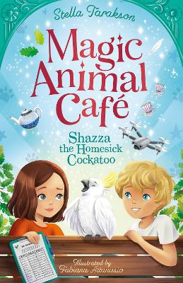 Magic Animal Cafe: Shazza the Homesick Cockatoo book