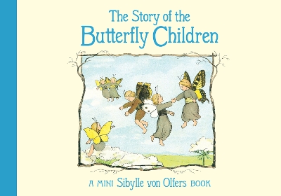 The Story of the Butterfly Children by Sibylle von Olfers