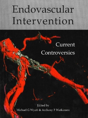 Endovascular Intervention, Current Controversies book