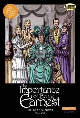 The Importance of Being Earnest the Graphic Novel: Original Text by Oscar Wilde