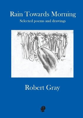 Rain Towards Morning: Selected Poems: Second Edition book