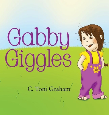 Gabby Giggles by C Toni Graham