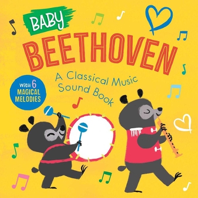 Baby Beethoven: A Classical Music Sound Book (with 6 Magical Melodies) book