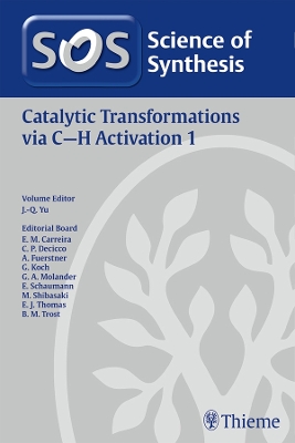 Science of Synthesis: Catalytic Transformations Via C-H Activation Vol. 1 by Jin-Quan Yu