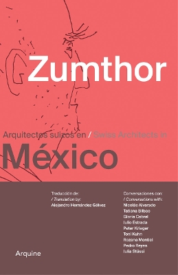 Zumthor in Mexico: Swiss Architects in Mexico book