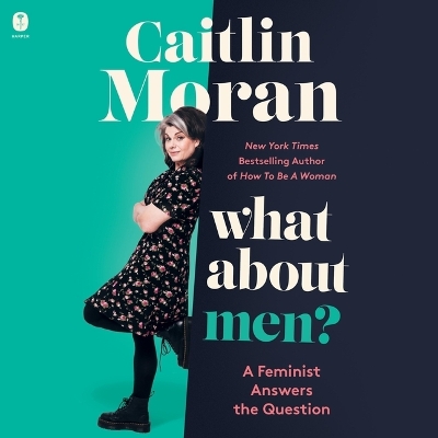 What about Men?: A Feminist Answers the Question book