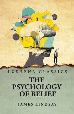 The Psychology of Belief book